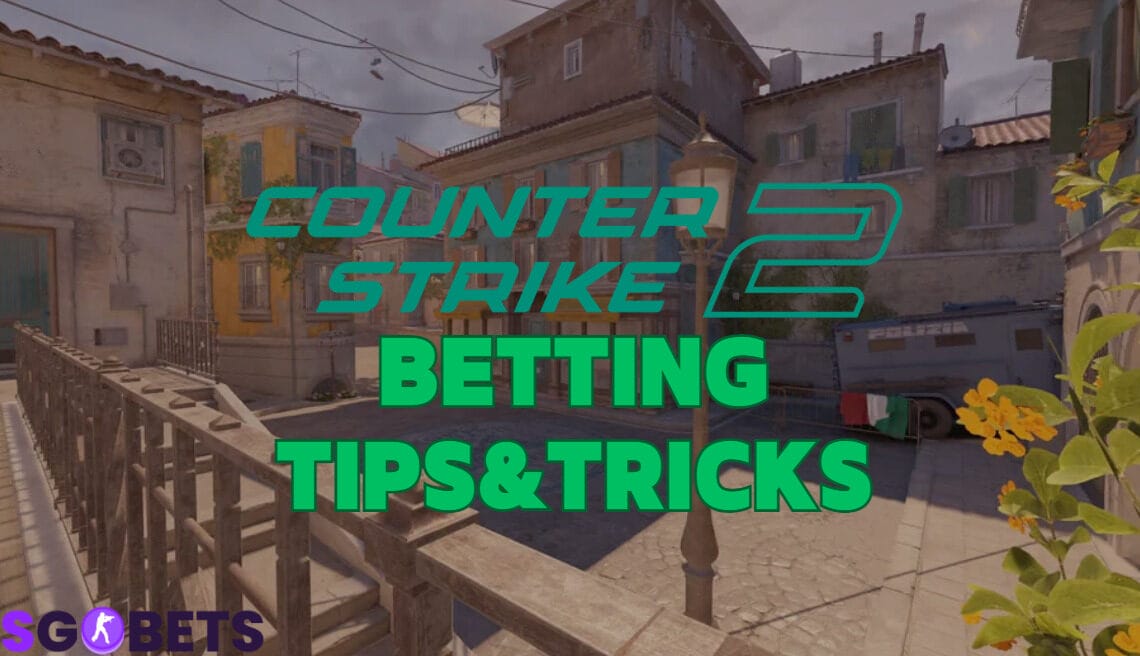 CS2 Betting Tips & Tricks
